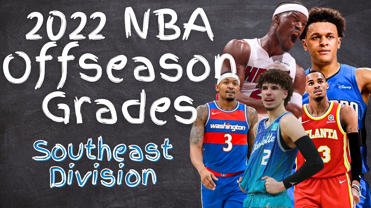 2022 NBA Offseason Grades Southeast Division