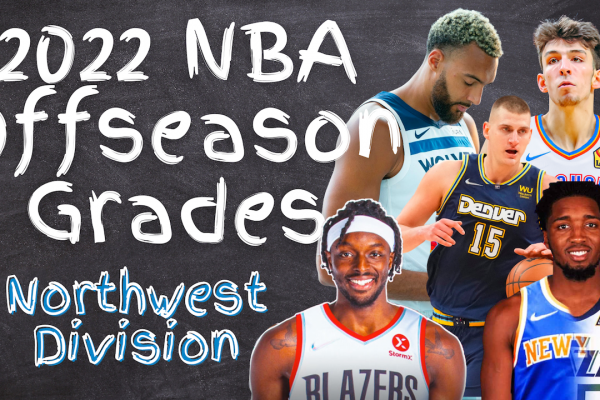 Hardwood Knocks drops 2022 NBA offseason grades for the Nuggets, Wolves, Thunder, Blazers and Jazz.