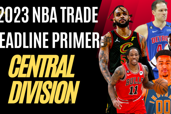 Hardwood Knocks previews the 2023 NBA trade deadline for every Central Division team.