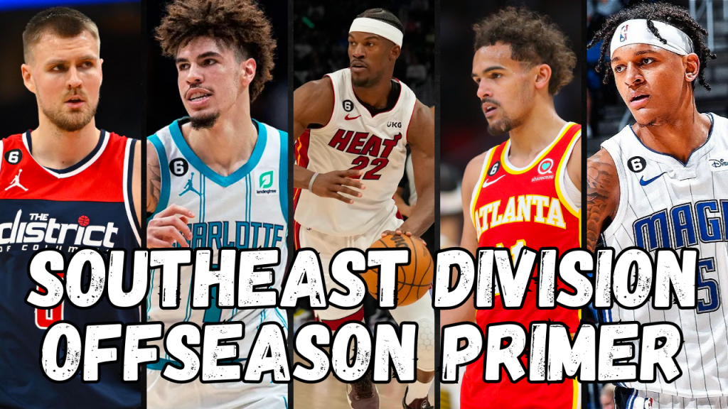 2023 NBA Offseason Lookaheads: Southeast Division