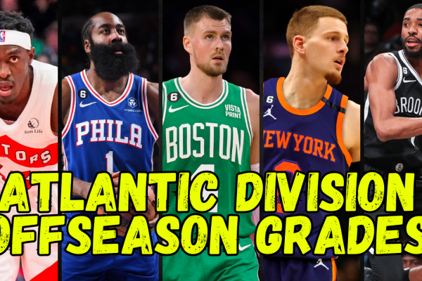 2023 NBA Offseason Grades: The Atlantic Division