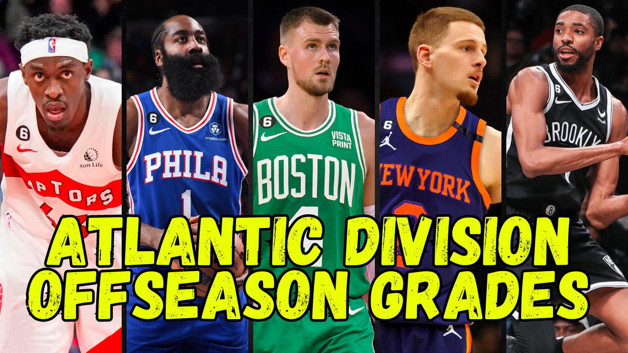 2023 NBA Offseason Grades: The Atlantic Division